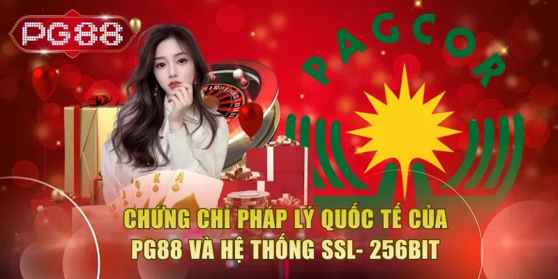 Chứng chỉ pháp lý quốc tế của PG88 và hệ thống SSL 256-bit