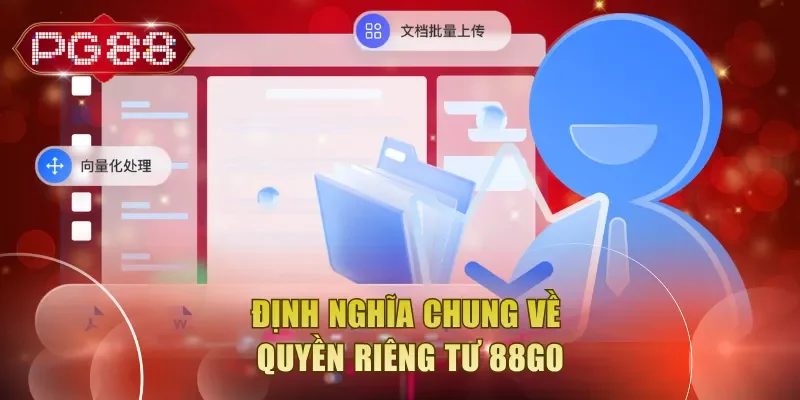 Định nghĩa chung về quyền riêng tư PG88