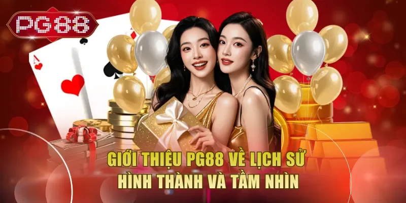 Giới thiệu PG88 về lịch sử hình thành và tầm nhìn