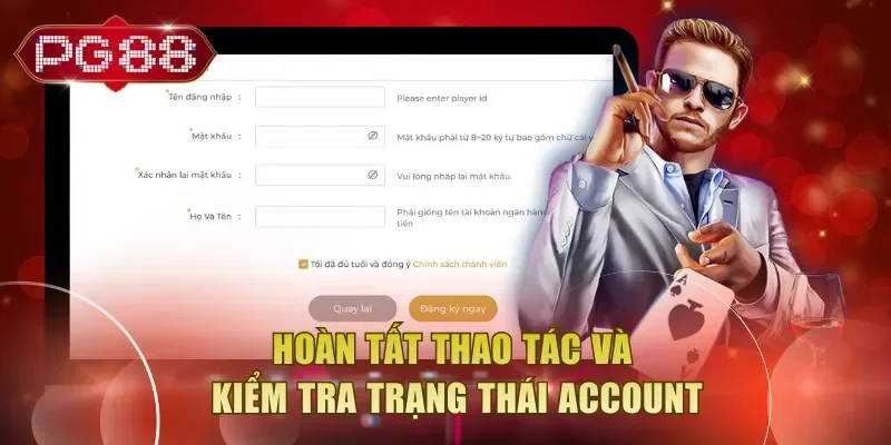 Hoàn tất thao tác và kiểm tra trạng thái account