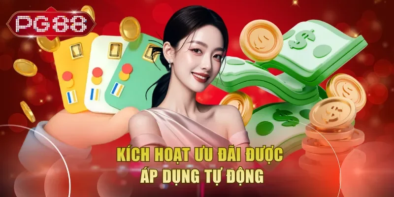 Kích hoạt ưu đãi được áp dụng tự động