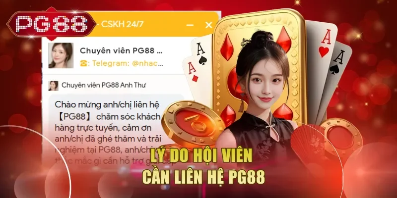 Lý do hội viên cần liên hệ PG88