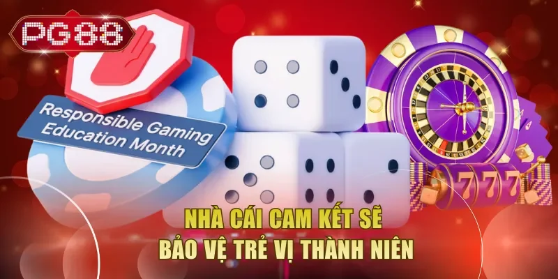 Nhà cái cam kết sẽ bảo vệ trẻ vị thành niên