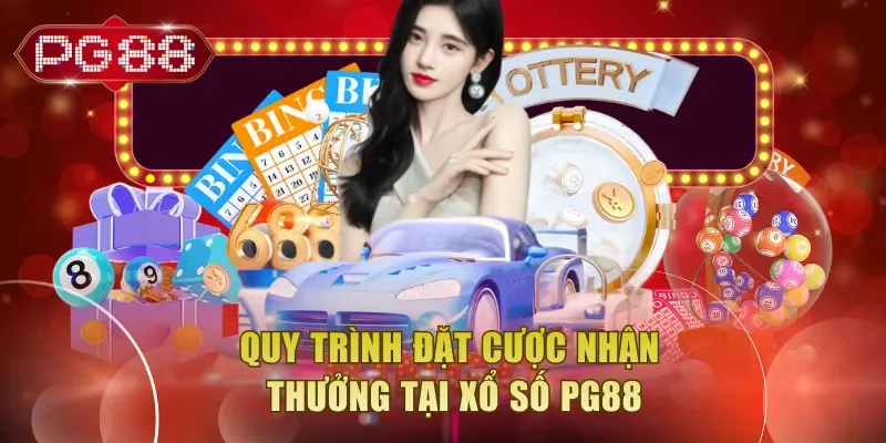 Quy trình đặt cược nhận thưởng tại xổ số PG88