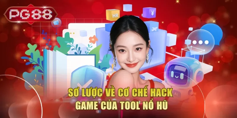 Sơ lược về cơ chế hack game của tool nổ hũ